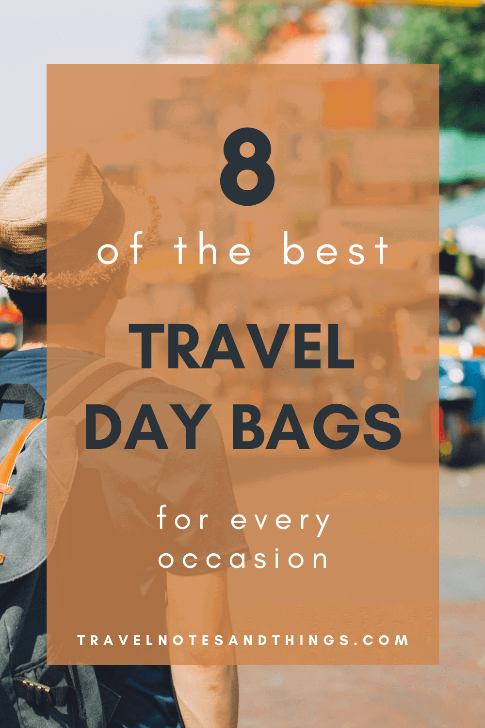 The 8 Best Travel Day Bags For Every Occasion | Travel Notes And Things