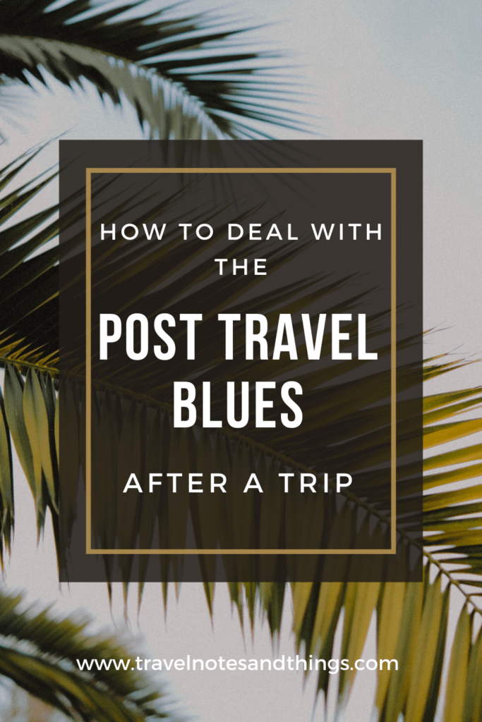 post travel blues
